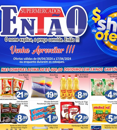 Supermercado Então até 17/04/2024