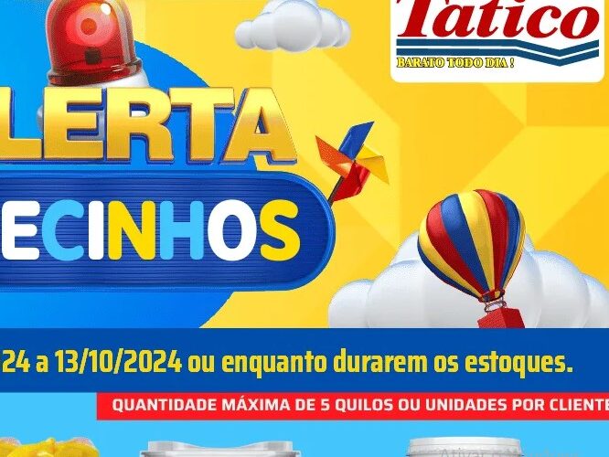 Supermercado Tatico até 13/10/2024