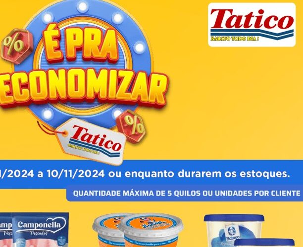 Supermercado Tatico até 10/11/2024