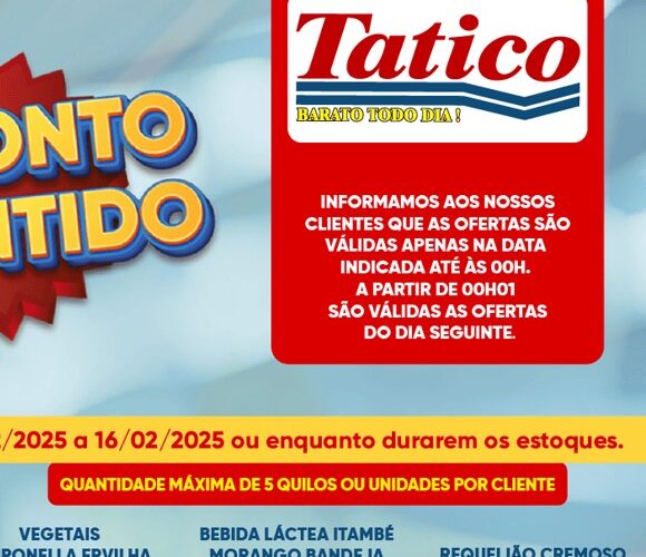 Supermercado Tatico até 16/02/2025