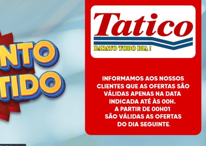 Supermercado Tatico até 23/02/2025