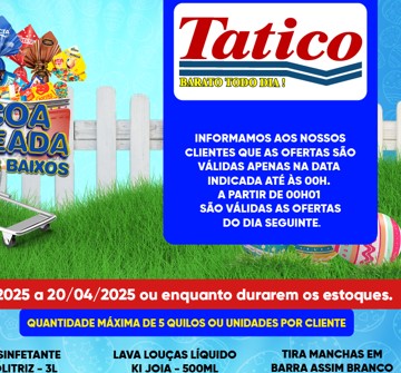 Supermercado Tatico até 20/04/2025