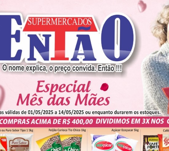 Supermercado Então até 14/05/2025