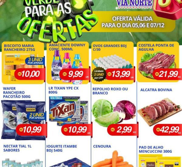 Via Norte Supermercado até 07/12/2025 Via Norte Supermercado até 07/12/2025
